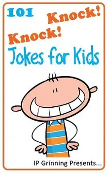 101 Knock Knock Jokes for Kids, Paperback/I. P. Grinning