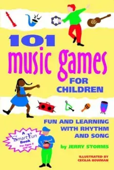 101 Music Games for Children: Fun and Learning with Rhythm and Song, Paperback/Jerry Storms