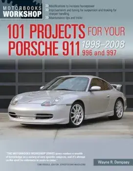 101 Projects for Your Porsche 911, 996 and 997 1998-2008, Paperback/Wayne Dempsey