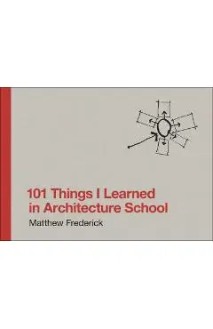 101 Things I Learned in Architecture School