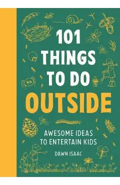 101 Things to do Outside - Dawn Isaac