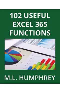 102 Useful Excel 365 Functions - M. L. Humphrey