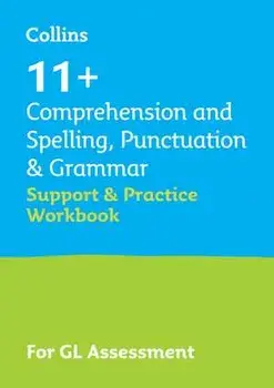 11+ Comprehension and Spelling, Punctuation & Grammar Support and Practice Workbook. For the Gl Assessment 2023 Tests, Paperback/Teachitright