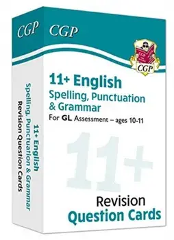 11+ GL Revision Question Cards: English Spelling, Punctuation & Grammar - Ages 10-11, Hardback/CGP Books