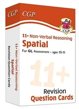 11+ GL Revision Question Cards: Non-Verbal Reasoning Spatial - Ages 10-11, Hardback/CGP Books