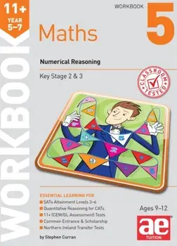 11+ Maths Year 5-7 Workbook 5. Numerical Reasoning, Paperback/Stephen C. Curran
