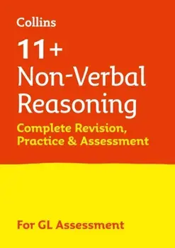 11+ Non-Verbal Reasoning Complete Revision, Practice & Assessment for GL, Paperback/Collins 11+