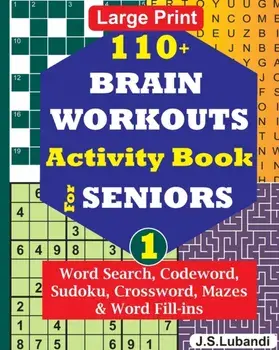 110+ BRAIN WORKOUTS Activity Book for SENIORS; Vol.1, Paperback/Jaja Books
