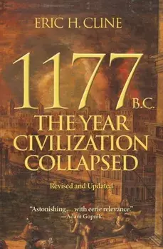 1177 B.C.: The Year Civilization Collapsed: Revised and Updated, Paperback/Eric H. Cline