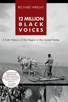 12 Million Black Voices, Hardcover/Richard Wright