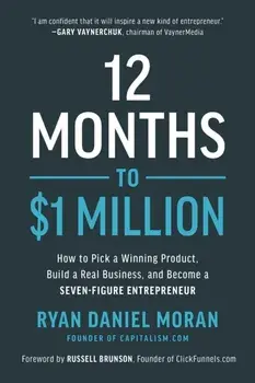 12 Months to $1 Million, Hardback/Ryan Daniel Moran
