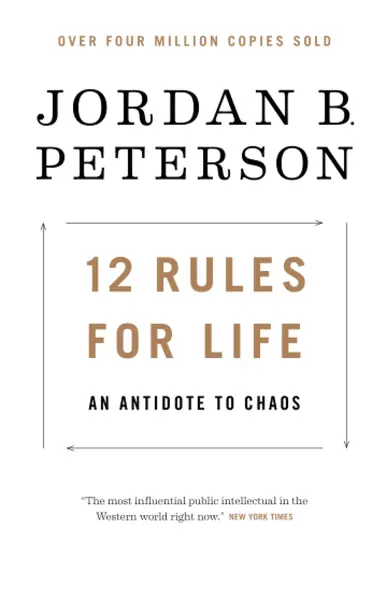 12 Rules for Life: An Antidote to Chaos