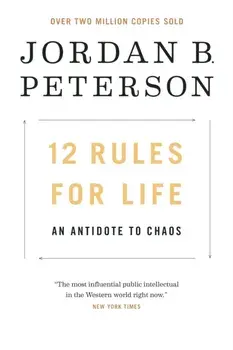 12 Rules for Life. An Antidote to Chaos, Paperback/Jordan B. Peterson