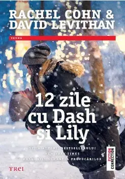 12 zile cu Dash si Lily/Rachel Cohn, David Levithan