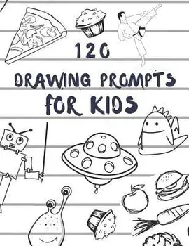 120 drawing prompts for Kids: Sketchbook for Kids, Great Back To School Art Supplies & Sketch Book Gifts for Kids with prompts Art Supplies Activity, Paperback/Art Suppliez