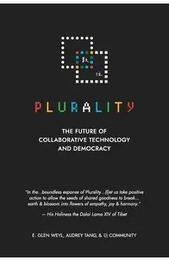 ⿻ 數位 Plurality: The Future of Collaborative Technology and Democracy - E. Glen Weyl