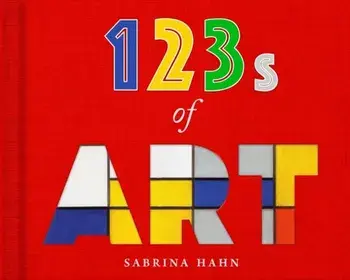 123s of Art, Hardcover/Sabrina Hahn