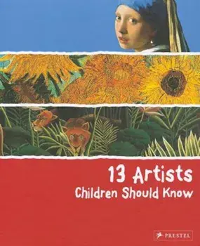 13 Artists Children Should Know, Hardcover/Angela Wenzel