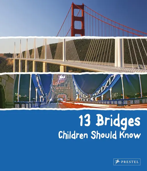 13 Bridges Children Should Know | Brad Finger