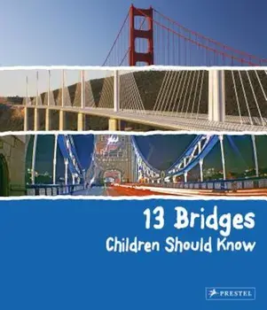 13 Bridges Children Should Know, Hardcover/Brad Finger