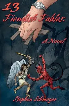 13 Fiendish Fables. A Novel, Paperback/Stephen Schmoyer