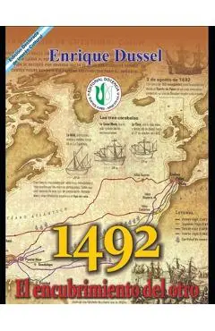 1492 - El encubrimiento del otro: (Hacia el origen del mito de la modernidad) - Enrique Dussel