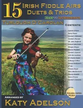 15 Irish Fiddle Airs - Duets and Trios: Turlough O'Carolan - Easy to Intermediate, Paperback/Katy Adelson