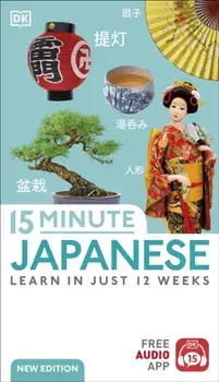 15 Minute Japanese. Learn in Just 12 Weeks, Paperback/DK