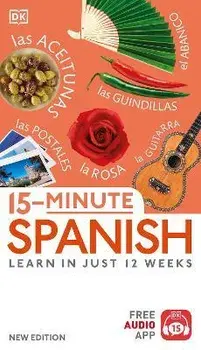 15-Minute Spanish: Learn in Just 12 Weeks, Paperback/Dk