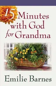 15 Minutes with God for Grandma, Paperback/Emilie Barnes