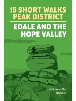 15 Short Walks in the Peak District - Edale and the Hope Valley, Paperback/Andrew McCloy
