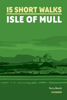 15 Short Walks on the Isle of Mull, Paperback/Terry Marsh