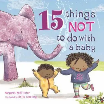 15 Things Not to Do with a Baby, Paperback/Margaret McAllister