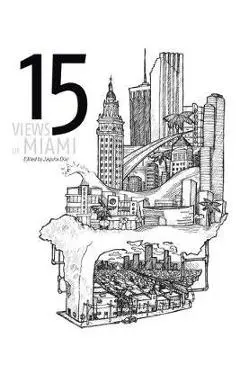 15 Views of Miami - Jaquira D�az