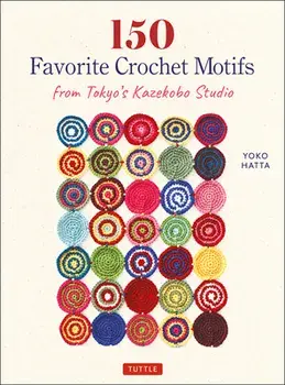 150 Favorite Crochet Motifs from Tokyo's Kazekobo Studio, Paperback/Yoko Hatta