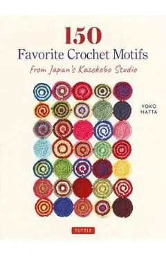 150 Favorite Crochet Motifs from Tokyo's Kazekobo Studio - Yoko Hatta