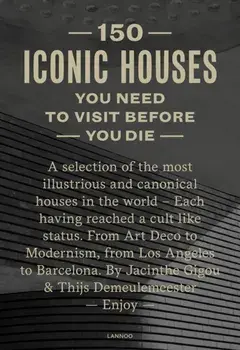 150 Houses You Need to Visit Before Your Die, Hardcover/Thijs Demeulemeester