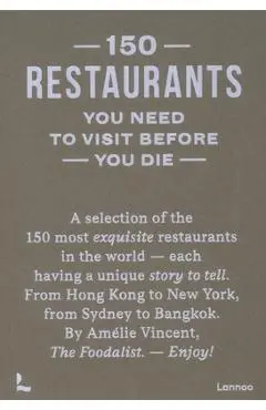 150 Restaurants You Need to Visit Before You Die - Amelie Vincent