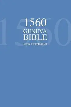 1560 Geneva Bible New Testament/Protestants