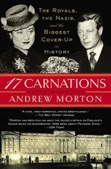 17 Carnations: The Royals, the Nazis, and the Biggest Cover-Up in History, Paperback/Andrew Morton