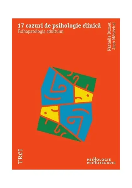 17 cazuri de psihologie clinica
