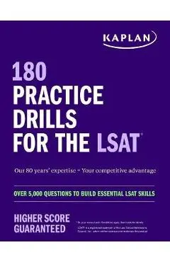 180 Practice Drills for the Lsat: Over 5,000 Questions to Build Essential LSAT Skills - Kaplan Test Prep