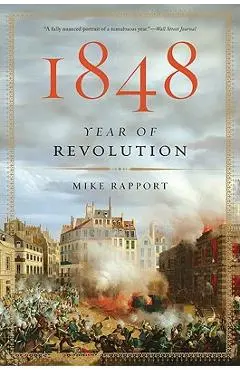 1848: Year of Revolution - Mike Rapport