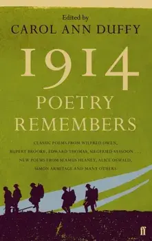 1914: Poetry Remembers, Paperback/Carol Ann Duffy
