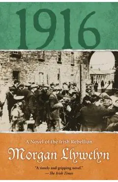 1916 - Morgan Llywelyn