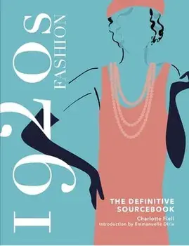 1920s Fashion Sourcebook, Hardcover/Charlotte Fiell