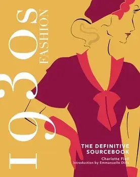 1930s Fashion Sourcebook, Hardcover/***