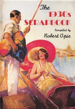1930s Scrapbook. New ed, Hardback/Robert Opie