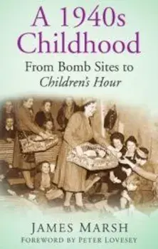 1940s Childhood, Paperback/James Marsh