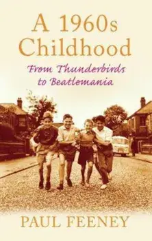 1960s Childhood, Paperback/Paul Feeney